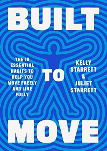 Kelly Starrett & Built to Move: The Complete Guide