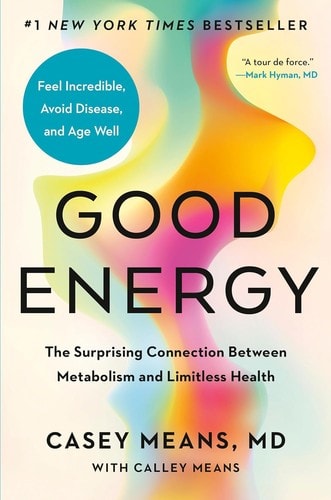 Casey Means & Good Energy: The Complete Guide