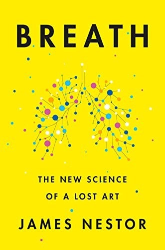 James Nestor & Breath: The Complete Guide