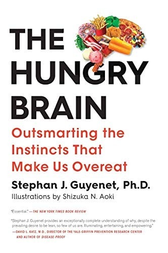 Stephan Guyenet & The Hungry Brain: The Complete Guide