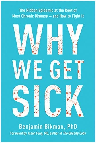Benjamin Bikman & Why We Get Sick: The Complete Guide