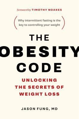 The Obesity Code: The Complete Guide